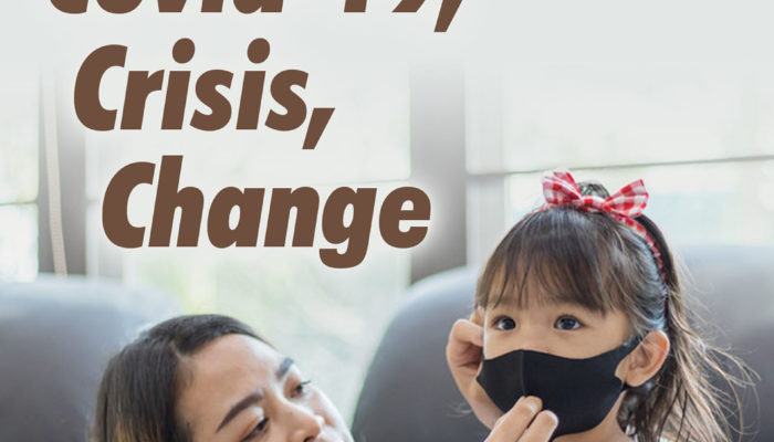 Covid-19, Crisis, Change | Moms Magazine 66